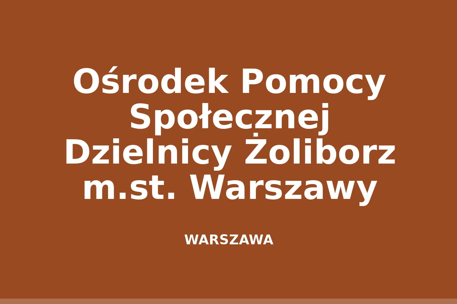 Ośrodek Pomocy Społecznej Dzielnicy Żoliborz m.st. Warszawy