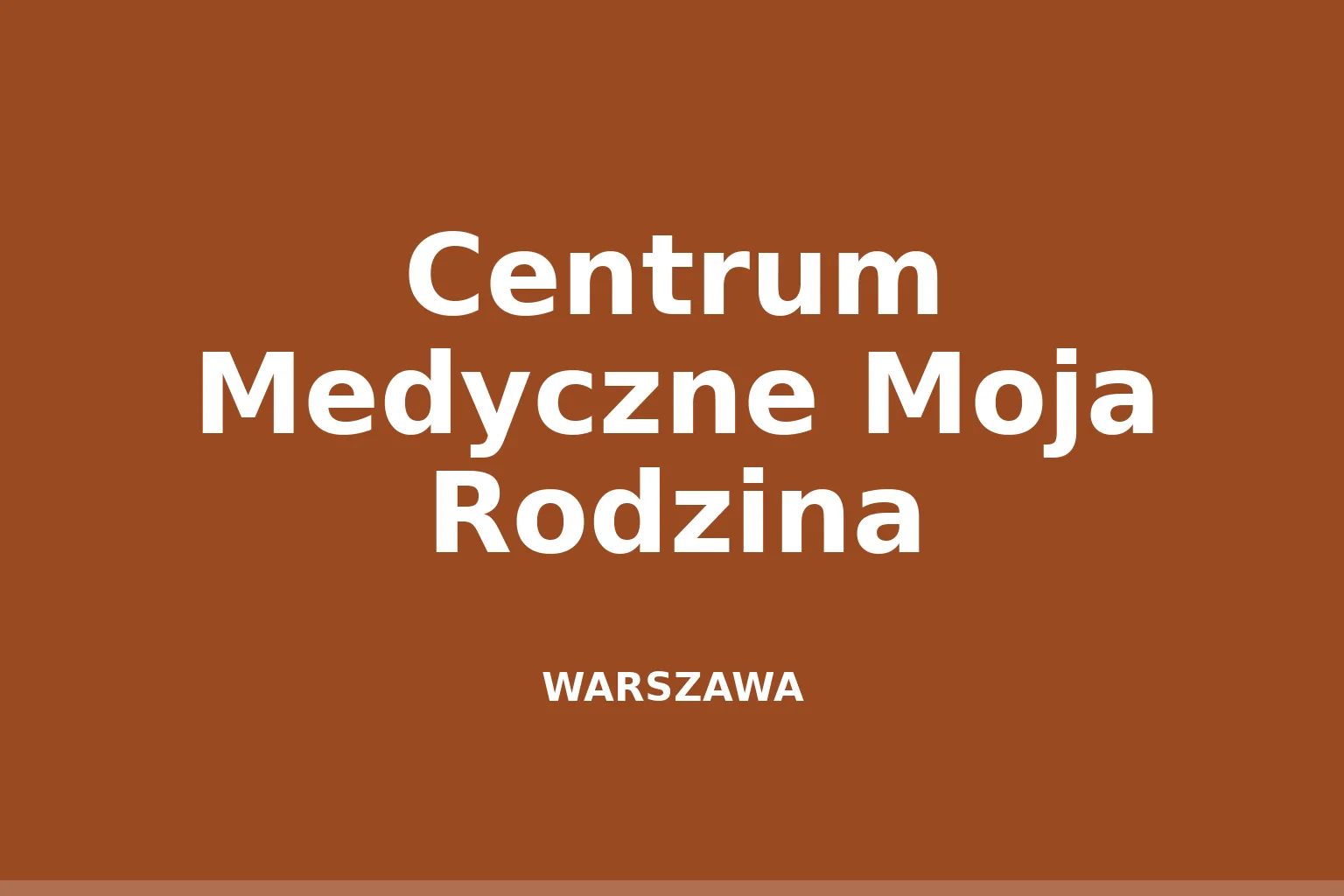 Centrum Medyczne Moja Rodzina