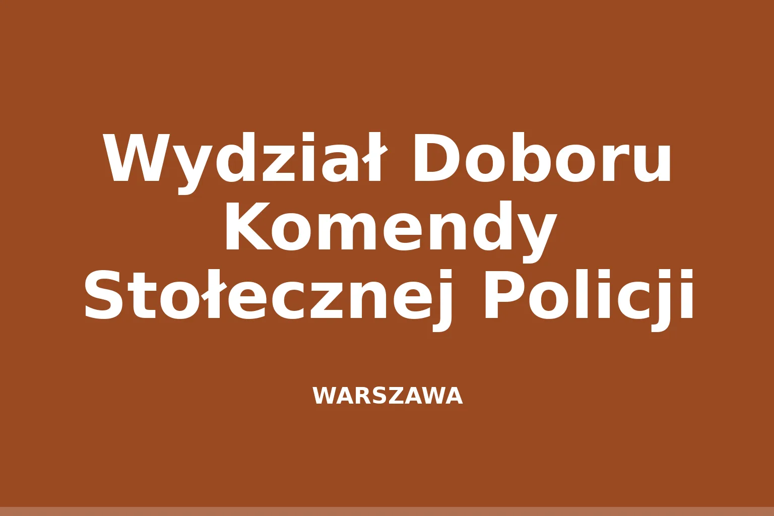 Wydział Doboru Komendy Stołecznej Policji