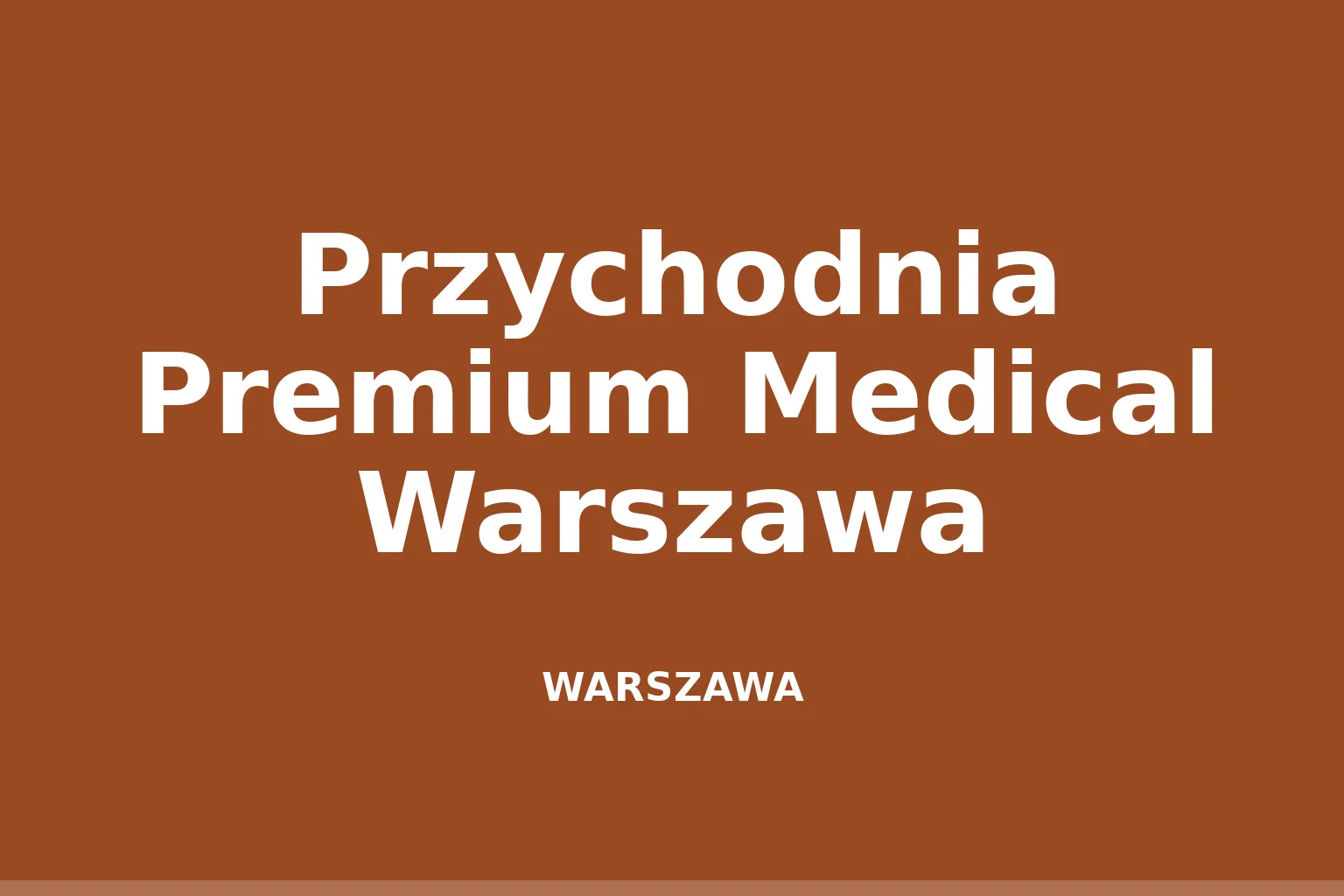 Przychodnia Premium Medical Warszawa