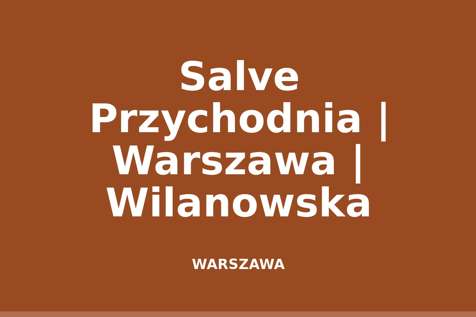 Salve Przychodnia | Warszawa | Wilanowska
