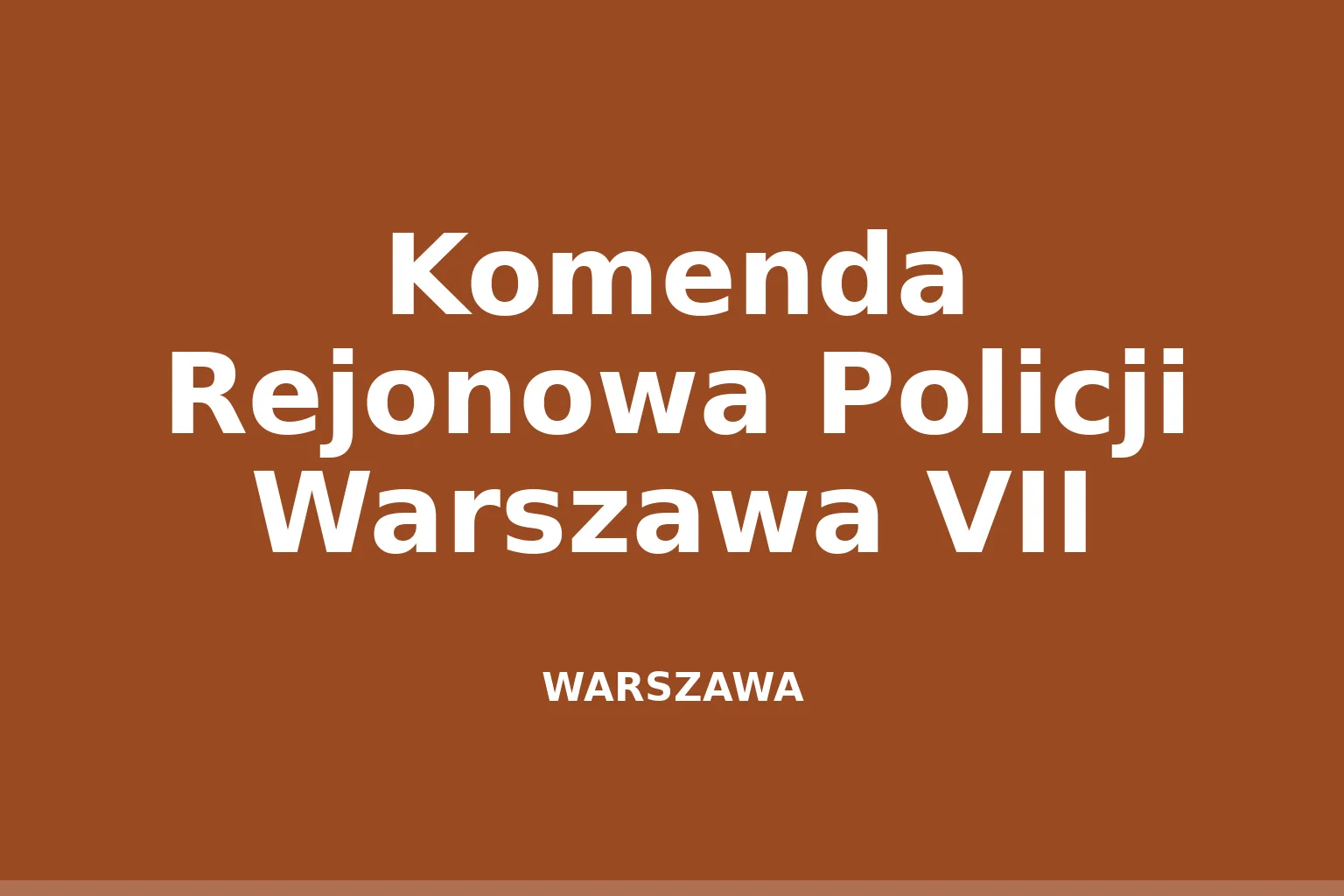 Komenda Rejonowa Policji Warszawa VII