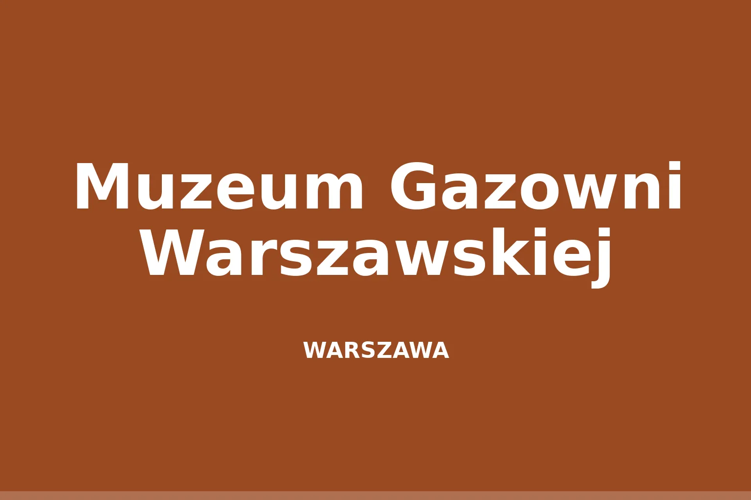 Muzeum Gazowni Warszawskiej
