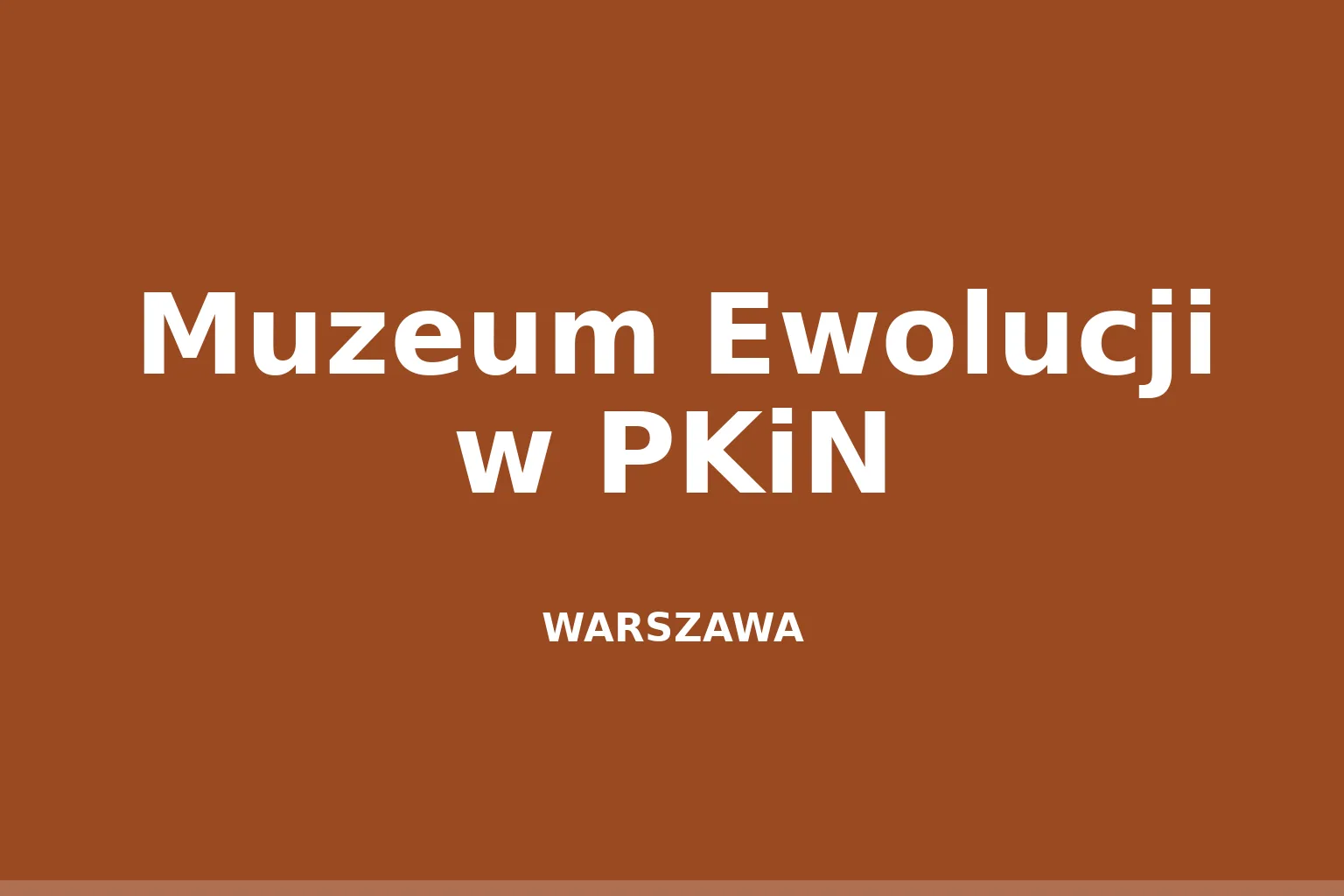 Muzeum Ewolucji w PKiN