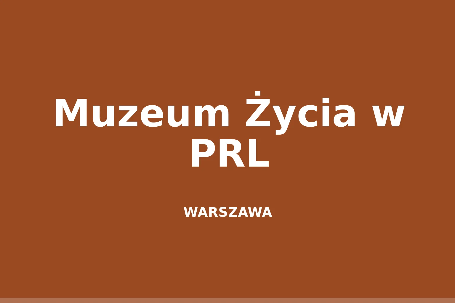 Muzeum Życia w PRL